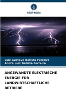 Angewandte Elektrische Energie Für Landwirtschaftliche Betriebe (German Edition) 6207047974 Book Cover