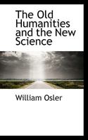 The Old Humanities and the New Science 1443778850 Book Cover