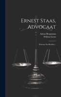 Ernest Staas, Advocaat: Schetsen En Beelden... 1022386689 Book Cover