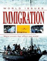 World Issues: Immigration 0749655194 Book Cover