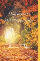 Newcomers to Whittington Edge B0BBPY9FSV Book Cover
