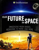 Our Future in Space 1398255009 Book Cover