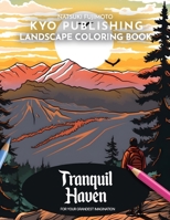 Landscape Coloring book Tranquil Haven: Discover Serenity in 40+ High-Quality Landscape Illustrations for Your Coloring Bliss B0CNPXHWJK Book Cover