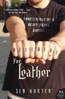 Hell Bent for Leather: Confessions of a Heavy Metal Addict (P.S.) 000716176X Book Cover