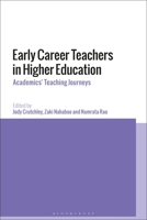 Early Career Teachers in Higher Education: International Teaching Journeys 1350225029 Book Cover
