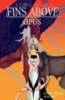 Fins Above: Opus B0GZLNNQF9 Book Cover