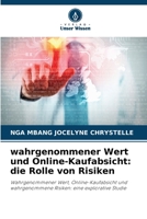 wahrgenommener Wert und Online-Kaufabsicht: die Rolle von Risiken (German Edition) 6209550657 Book Cover