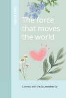 The force that moves the world B0F3TJ9ZJ9 Book Cover