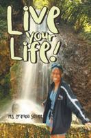 Live Your Life! 1524697419 Book Cover