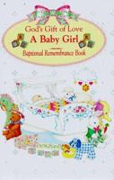 God's Gift of Love: A Baby Girl: Baptismal Remembrance Book 0882715402 Book Cover