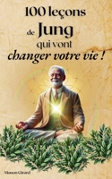100 Leçons de Jung qui Vont Changer Votre Vie (Les Clés de la Sagesse) (French Edition) B0FNT85TNG Book Cover