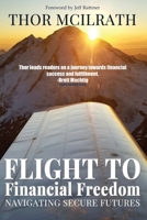 Flight to Financial Freedom: Navigating Secure Futures 1506911544 Book Cover