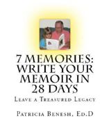 7 Memories: Write Your Memoir in 28 Days 0998681814 Book Cover