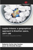 Legião Urbana: a geographical approach to Brazilian space, 1977-198 6209542670 Book Cover