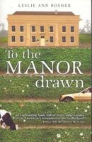 To the Manor Drawn 1921259892 Book Cover