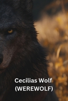 Cecilias Wolf (WEREWOLF) B0DSLWH7FF Book Cover