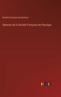 Séances de la Société Française de Physique 3385027411 Book Cover