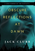 Obscure Reflections at Dawn B0BBPZSBXY Book Cover