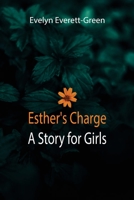 Esther's Charge; A Story for Girls 9355111827 Book Cover
