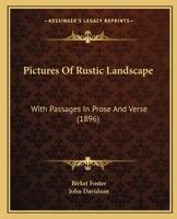 Pictures of Rustic Landscape, with Passages in Prose and Verse Selected by J. Davidson 1273595815 Book Cover
