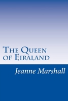 The Queen of Eiraland 1492368547 Book Cover