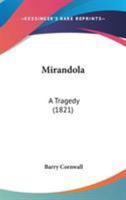 Mirandola. a Tragedy 1146906676 Book Cover