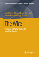 The Wire: Analysen zur Kulturdiagnostik populärer Medien 3658012390 Book Cover