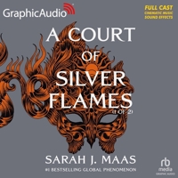 A Court of Silver Flames (1 of 2) [Dramatized Adaptation]: A Court of Thorns and Roses 4 B0CF8J1GGW Book Cover