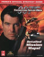 Tomorrow Never Dies: Prima's Official Strategy Guide 0761521445 Book Cover