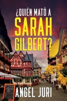 ¿Quién mató a Sarah Gilbert? B0B4K1C362 Book Cover