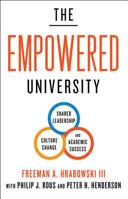 The Empowered University: Shared Leadership, Culture Change, and Academic Success 1421432919 Book Cover