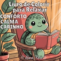 Conforto, Calma, Carinho Livro de Colorir Aconchegante: Personagens de Animais Fofos e Mágicos para Relaxamento e Momentos de Felicidade com Desenhos ... Fáceis e Simples para (Portuguese Edition) 338464624X Book Cover