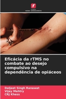 Eficácia da rTMS no combate ao desejo compulsivo na dependência de opiáceos (Portuguese Edition) 6208833868 Book Cover
