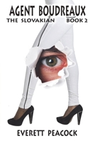 Agent Boudreaux : The Slovakian 1723759147 Book Cover