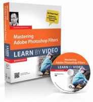 Mastering Adobe Photoshop Filters [With DVD ROM] 0321809610 Book Cover