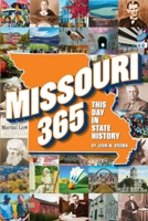 Missouri 365: This Day in State History 1681063298 Book Cover