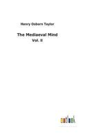 The Mediaeval Mind: A History of the Development of Thought & Emotion in the Middle Ages 0674560000 Book Cover