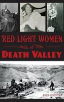Red Light Women of Death Valley 146711751X Book Cover