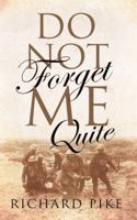 Do Not Forget Me Quite 1783064528 Book Cover