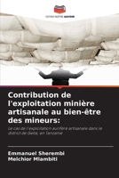 Contribution de l'exploitation minière artisanale au bien-être des mineurs (French Edition) 6209832458 Book Cover