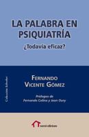 La Palabra En Psiquiatria: Todavia Eficaz? 1533008957 Book Cover
