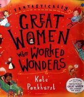 Fantastically Great Women Who Worked Wonders 1408899272 Book Cover