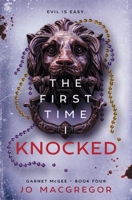 The First Time I Knocked 063973751X Book Cover