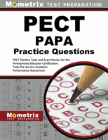 PECT PAPA Practice Questions: PECT Practice Tests and Exam Review for the Pennsylvania Educator Certification Tests Pre-Service Academic Performance Assessment 1516711149 Book Cover