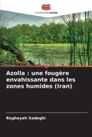 Azolla: une fougère envahissante dans les zones humides (Iran) (French Edition) 6200754969 Book Cover