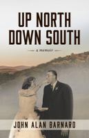 Up North Down South: A Memoir 1735153508 Book Cover