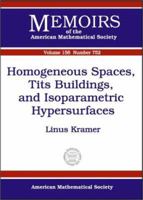 Homogeneous Spaces, Tits Buildings, and Isoparametric Hypersurfaces 0821829068 Book Cover