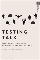 Testing Talk: Ways to Assess Second Language Oral Proficiency 135006601X Book Cover