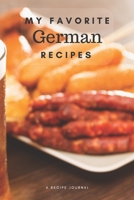 My favorite German recipes: Blank book for great recipes and meals 1654406856 Book Cover