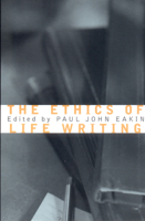 The Ethics of Life Writing 0801488338 Book Cover